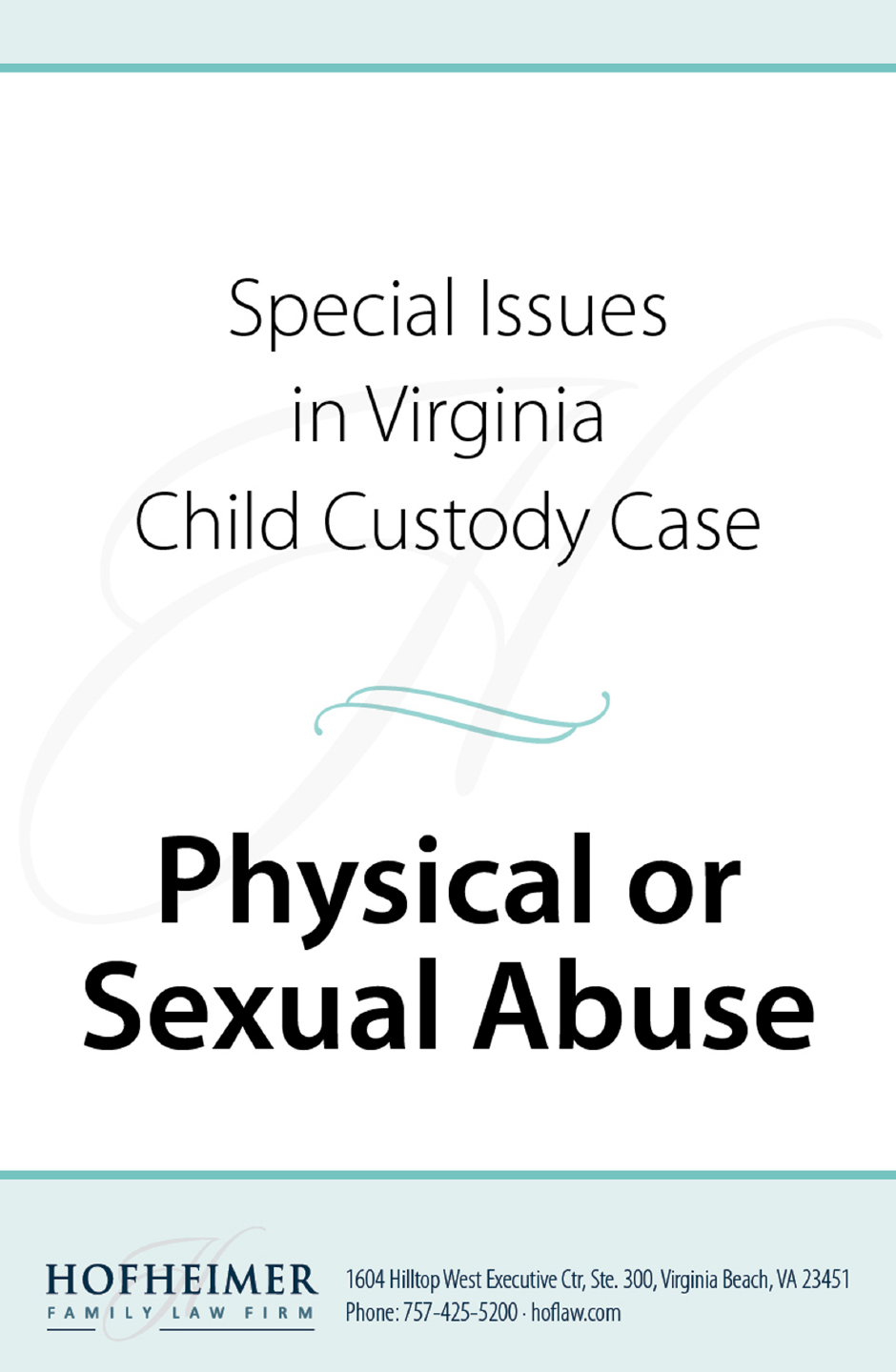 Special Issues in Virginia Child Custody Cases: Physical or Sexual Abuse